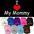Pet Hoodie "I Love My Mommy"